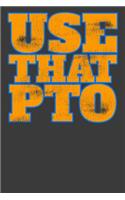 Use That PTO