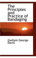 The Principles and Practice of Bandaging