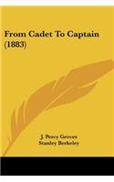 From Cadet To Captain (1883)