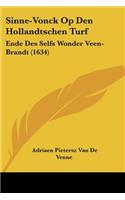 Sinne-Vonck Op Den Hollandtschen Turf