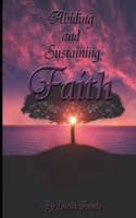 Abiding and Sustaining Faith