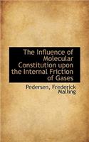 The Influence of Molecular Constitution Upon the Internal Friction of Gases