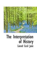 The Interpretation of History