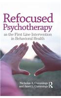 Refocused Psychotherapy as the First Line Intervention in Behavioral Health