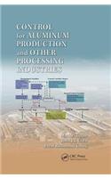 Control for Aluminum Production and Other Processing Industries