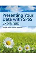 Presenting Your Data with SPSS Explained