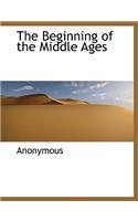 The Beginning of the Middle Ages: (English)
