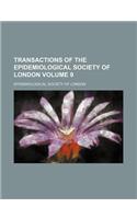 Transactions of the Epidemiological Society of London Volume 9