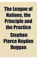 The League of Nations, the Principle and the Practice
