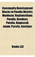 Community Development Blocks in Purulia District; Manbazar, Raghunathpur, Purulia, Banduan, Purulia, Bagmundi, Jaipur, Purulia, Kashipur