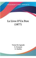 Livre D'Un Pere (1877)