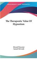 The Therapeutic Value of Hypnotism