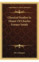 Classical Studies in Honor of Charles Forster Smith