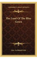 Land of the Blue Gown