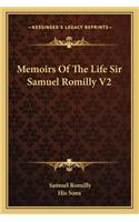 Memoirs of the Life Sir Samuel Romilly V2