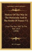 History Of The War In The Peninsula And In The South Of France V2