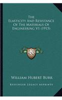 Elasticity and Resistance of the Materials of Engineering V1 (1915)