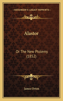 Alastor: Or The New Ptolemy (1852)