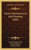 Literary Reminiscences And Gleanings (1860)