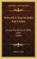 Notes Of A Tour In India And Ceylon