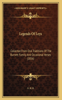 Legends Of Leys: Collected From Oral Traditions Of The Burnett Family And Occasional Verses (1856)(English)