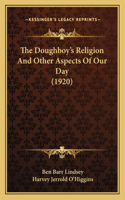 Doughboy's Religion And Other Aspects Of Our Day (1920)