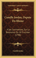 Camille Jordan, Depute Du Rhone
