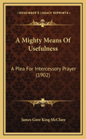 Mighty Means Of Usefulness