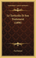 Le Torticolis Et Son Traitement (1898)