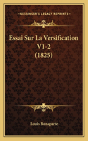 Essai Sur La Versification V1-2 (1825): (French)