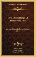 Seven Spiritual Songs, Of Shakespeare's Time