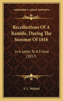 Recollections Of A Ramble, During The Summer Of 1816: In A Letter To A Friend (1817)(English)
