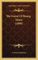 Forest Of Bourg-Marie (1898)