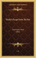 Wesley's Escape From The Fire