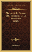 Marguerite De Navarre Et Le Platonisme De La Renaissance (1897)