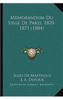 Memorandum Du Siege De Paris, 1870-1871 (1884)