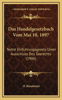 Das Handelgesetzbuch Vom Mai 10, 1897
