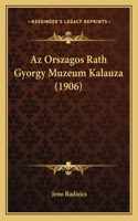 AZ Orszagos Rath Gyorgy Muzeum Kalauza (1906)