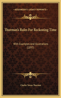 Thurman's Rules For Reckoning Time
