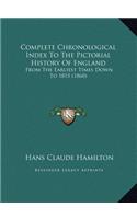 Complete Chronological Index To The Pictorial History Of England