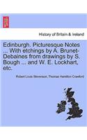 Edinburgh. Picturesque Notes ... with Etchings by A. Brunet-Debaines from Drawings by S. Bough ... and W. E. Lockhart, Etc. Vol.I