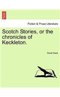 Scotch Stories, or the Chronicles of Keckleton.