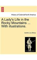 Lady's Life in the Rocky Mountains ... with Illustrations.