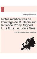 Notes Rectificatives de l'Ouvrage de M. Bedin Sur Le Fief de Prony. Signed L...S G...S. i.e. Louis Gros
