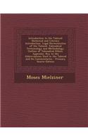 Introduction to the Talmud: Historical and Literary Introduction. Legal Hermeneutics of the Talmud. Talmudical Terminology and Methodology. Outlin: Historical and Literary Introduction. Legal Hermeneutics of the Talmud. Talmudical Terminology and Methodology. Outlin