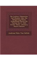 Die Letzten Johanniter Auf Rhodus: Oder Die Belagerung Dieser Ordensinsel Durch Die Turken Im J. 1522, Erster Theil: Oder Die Belagerung Dieser Ordensinsel Durch Die Turken Im J. 1522, Erster Theil