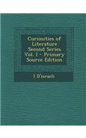 Curiosities of Literature Second Series Vol. I