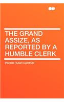 The Grand Assize, as Reported by a Humble Clerk