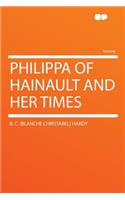 Philippa of Hainault and Her Times