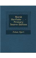 Norsk Havfiske ... - Primary Source Edition